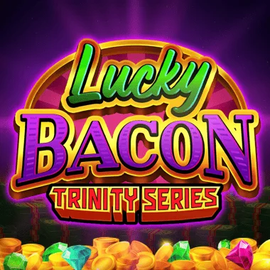 Lucky Bacon: Trinity Series